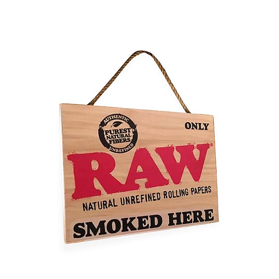 RAW SIGN SMOKED HERE